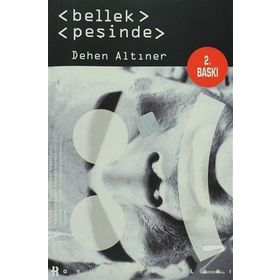 BELLEK PEŞİNDE - DEHEN ALTINER