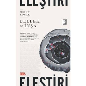 Bellek ve İnşa Mesut Koçak