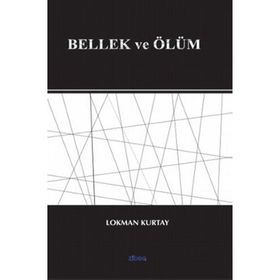 Bellek ve Ölüm - Lokman Kurtay