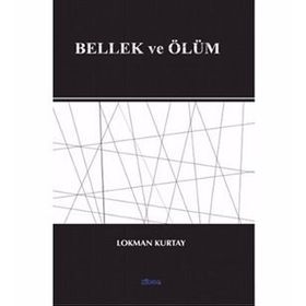 BELLEK VE ÖLÜM - LOKMAN KURTAY