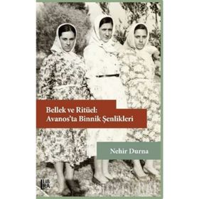 Bellek Ve Ritüel: Avanos'ta Binnik Şenlikleri- Nehir Durna