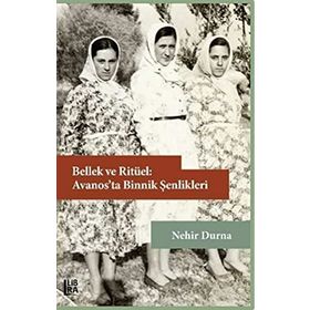 Bellek Ve Ritüel: Avanos'ta Binnik Şenlikleri- Nehir Durna
