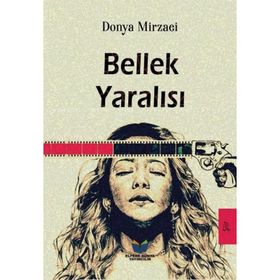 Bellek Yaralısı - Donya Mirzaei