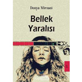Bellek Yaralısı - Donya Mirzaei