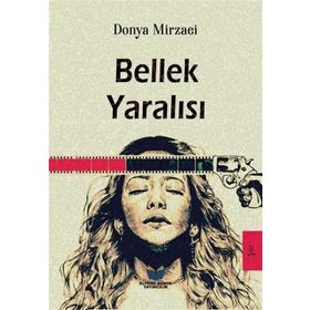 Bellek Yaralısı - Donya Mirzaei
