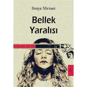 Bellek Yaralısı - Donya Mirzaei