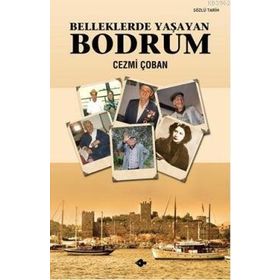 BELLEKLERDE YAŞAYAN BODRUM - CEZMI ÇOBAN