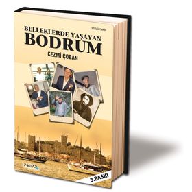 BELLEKLERDE YAŞAYAN BODRUM - CEZMI ÇOBAN
