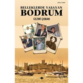 BELLEKLERDE YAŞAYAN BODRUM - CEZMI ÇOBAN