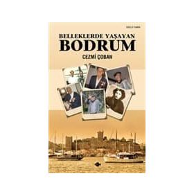 BELLEKLERDE YAŞAYAN BODRUM - CEZMI ÇOBAN