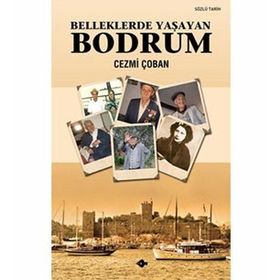 BELLEKLERDE YAŞAYAN BODRUM - CEZMI ÇOBAN
