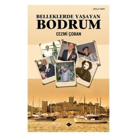 BELLEKLERDE YAŞAYAN BODRUM - CEZMI ÇOBAN