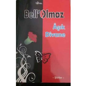 Bell'Olmaz - Şiirler - Kolektif