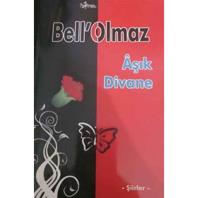 Bell'Olmaz - Şiirler - Kolektif
