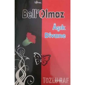 Bell'Olmaz - Şiirler - Kolektif