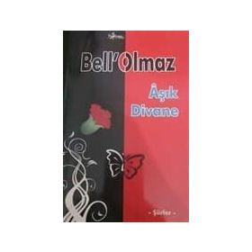 Bell'Olmaz - Şiirler - Kolektif