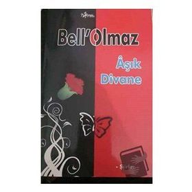 Bell'Olmaz - Şiirler - Kolektif