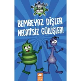 Bembeyaz Dişler Necatisiz Gülüşler - Eksik Parça Yayınları