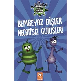 Bembeyaz Dişler Necatisiz Gülüşler - Eksik Parça Yayınları