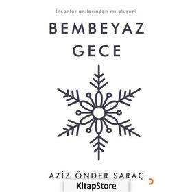 Bembeyaz Gece -Aziz Önder Saraç