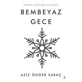 Bembeyaz Gece -Aziz Önder Saraç