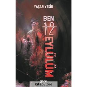 Ben 12 Eylülüm - Yaşar Yesir
