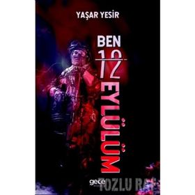 Ben 12 Eylülüm - Yaşar Yesir
