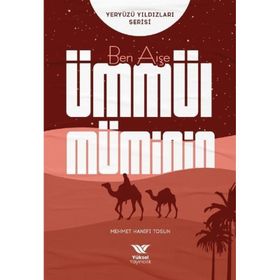 Ben Aişe Ümmül Müminin Mehmet Hanifi Tosun