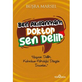 Ben Akıllanmam Doktor Sen Delir Yediveren Yayınları