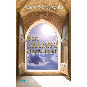 Ben Allah’a Mecburum - Adem Sancaroğlu
