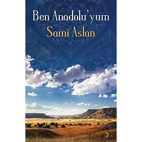 Ben Anadolu’yum - Sami Aslan