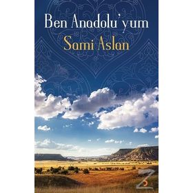 Ben Anadolu’yum - Sami Aslan