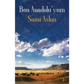 Ben Anadolu’yum - Sami Aslan