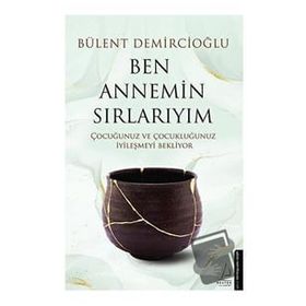 Ben Annemin Sırlarıyım - Bülent Demircioğlu