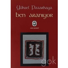 BEN ARANIYOR - YÜKSEL PAZARKAYA