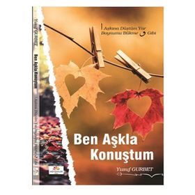 Ben Aşkla Konuştum - Yusuf Gurbet
