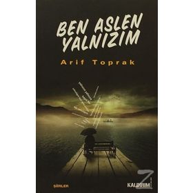 BEN ASLEN YALNIZIM - ARIF TOPRAK