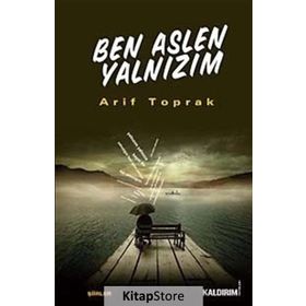 BEN ASLEN YALNIZIM - ARIF TOPRAK