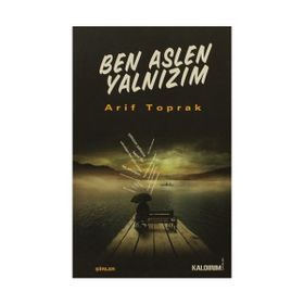 BEN ASLEN YALNIZIM - ARIF TOPRAK