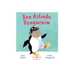 Ben Aslında Penguenim İş Bankası Kültür Yayınları
