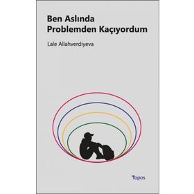 Ben Aslında Problemden Kaçıyordum - Lale Allahverdiyeva