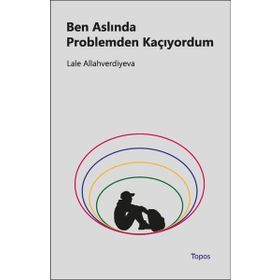 Ben Aslında Problemden Kaçıyordum - Lale Allahverdiyeva