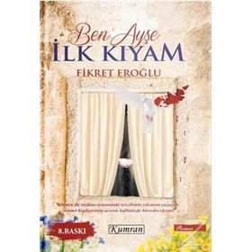 Ben Ayşe İlk Kıyam - Fikret Eroğlu