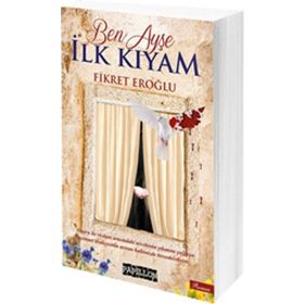Ben Ayşe İlk Kıyam - Fikret Eroğlu