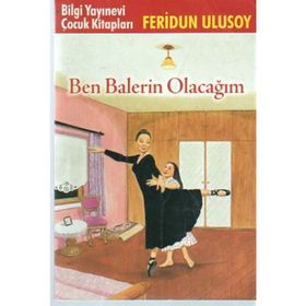 BEN BALERIN OLACAĞIM - FERIDUN ULUSOY