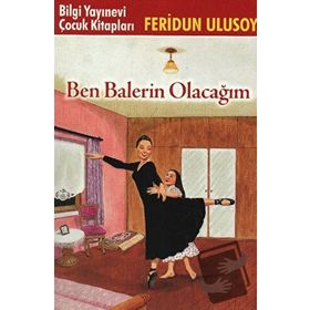 BEN BALERIN OLACAĞIM - FERIDUN ULUSOY