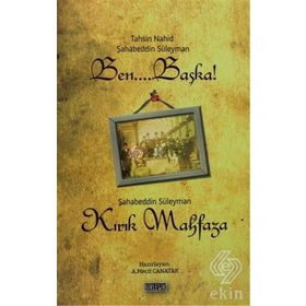 BEN... BAŞKA! - KIRIK MAHFAZA - TAHSIN NAHID;ŞAHABEDDIN SÜLEYMAN;A. MECIT CANATAK