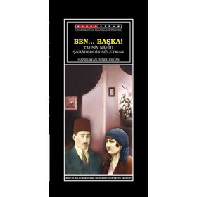 BEN... BAŞKA! - TAHSIN NAHID;ŞAHABEDDIN SÜLEYMAN