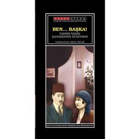BEN... BAŞKA! - TAHSIN NAHID;ŞAHABEDDIN SÜLEYMAN