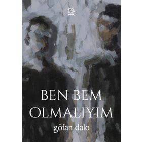Ben Bem Olmalıyım - Göfan Dalo